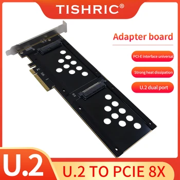 TISHRIC כפול יציאת יו. 2 PCIE 8X מתאם צלחת U. 2 SSD כונן קשיח מתאם תמיכה 16x PCI Express U. 2 SSD מתאם לוח